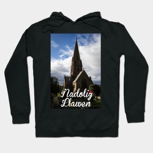 Nadolig Llawen - Welsh Church Hoodie